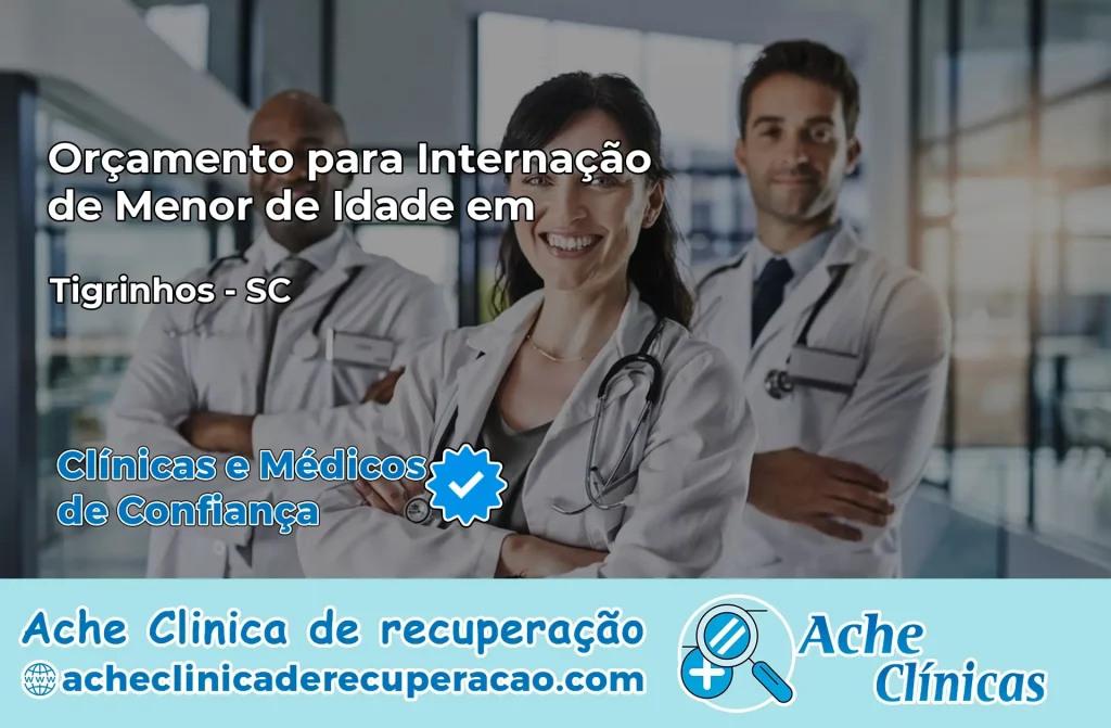 Internação de Menor de Idade em Tigrinhos – SC