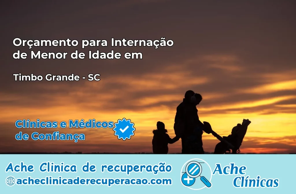 Internação de Menor de Idade em Timbó Grande – SC