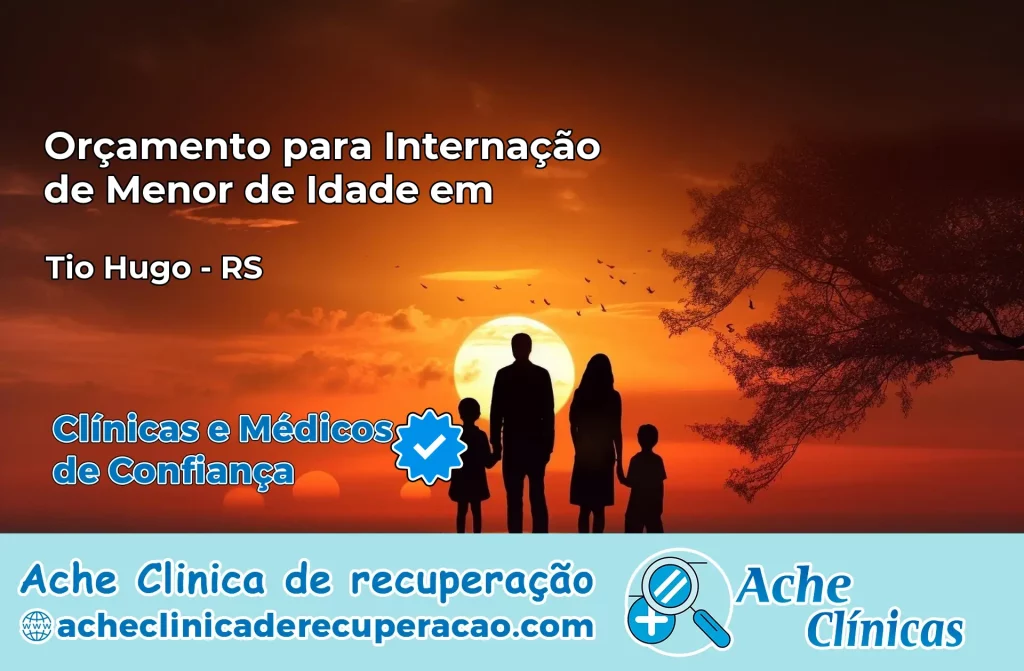 Internação de Menor de Idade em Tio Hugo – RS