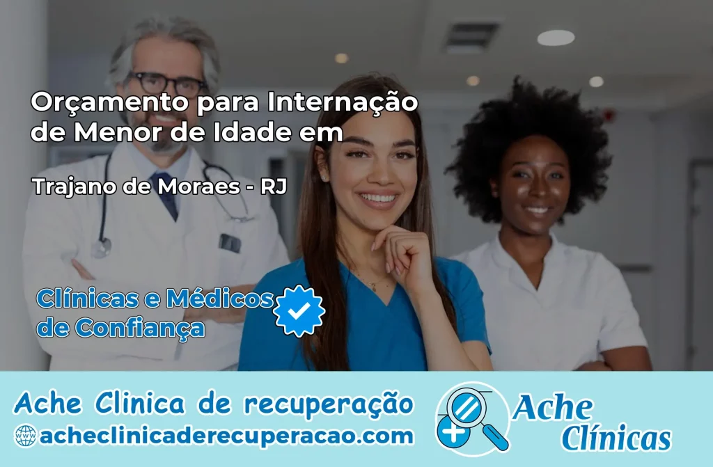 Internação de Menor de Idade em Trajano de Moraes – RJ