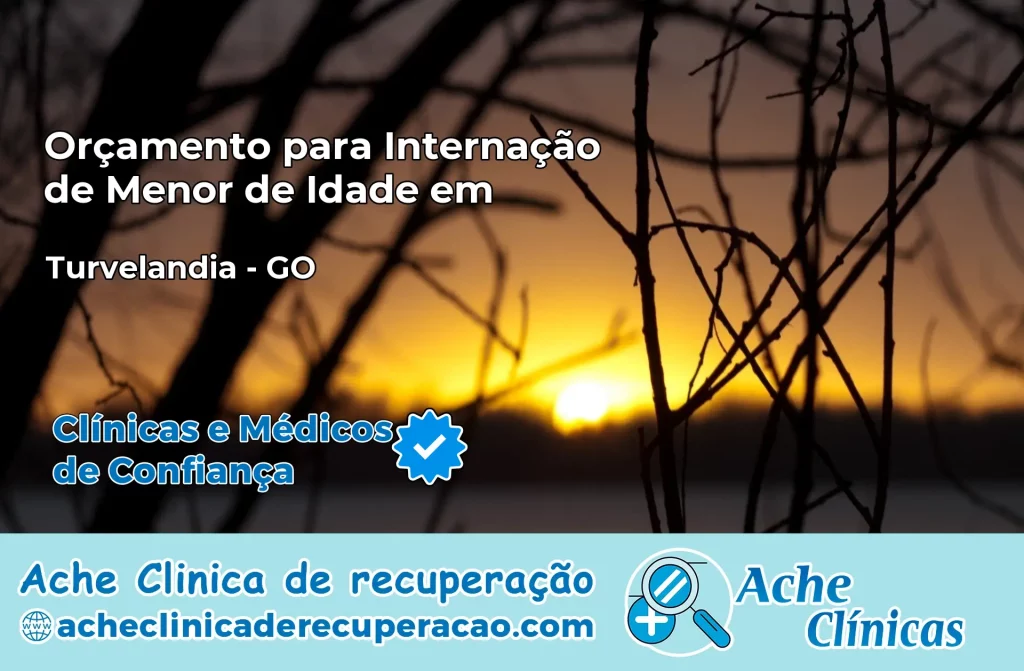Internação de Menor de Idade em Turvelândia – GO