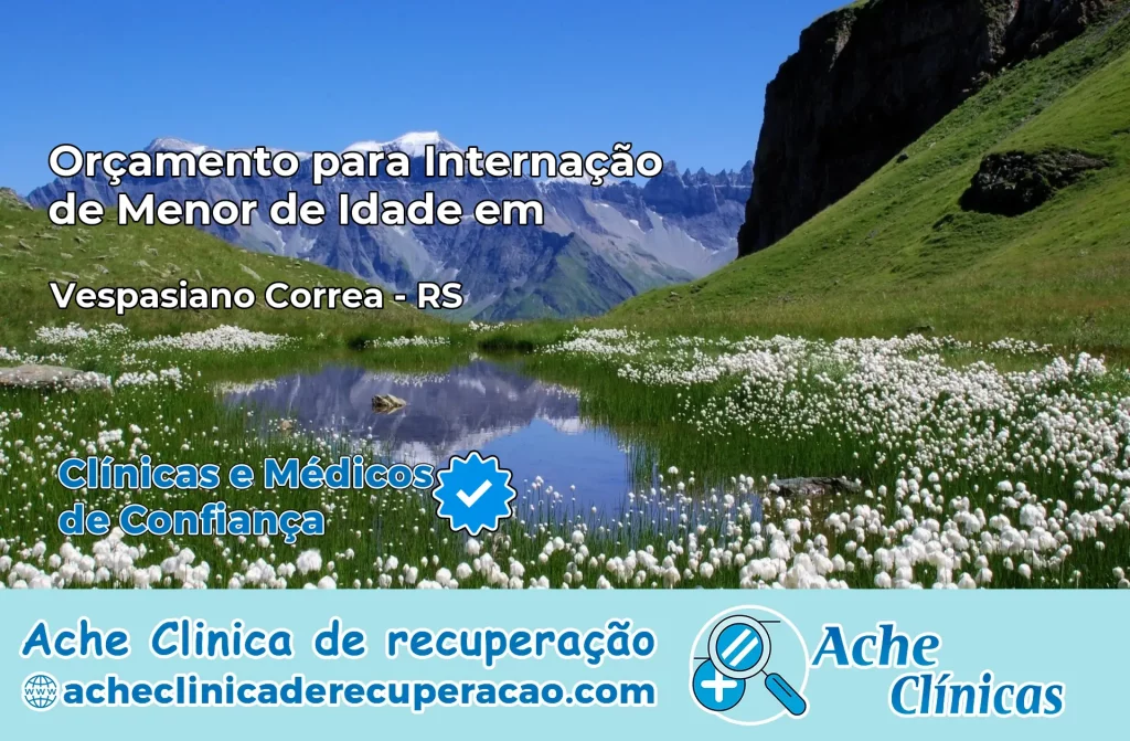 Internação de Menor de Idade em Vespasiano Corrêa – RS