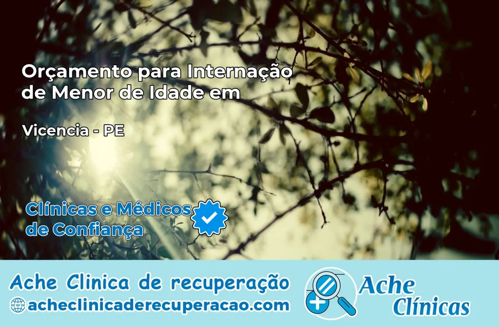 Internação de Menor de Idade em Vicência – PE