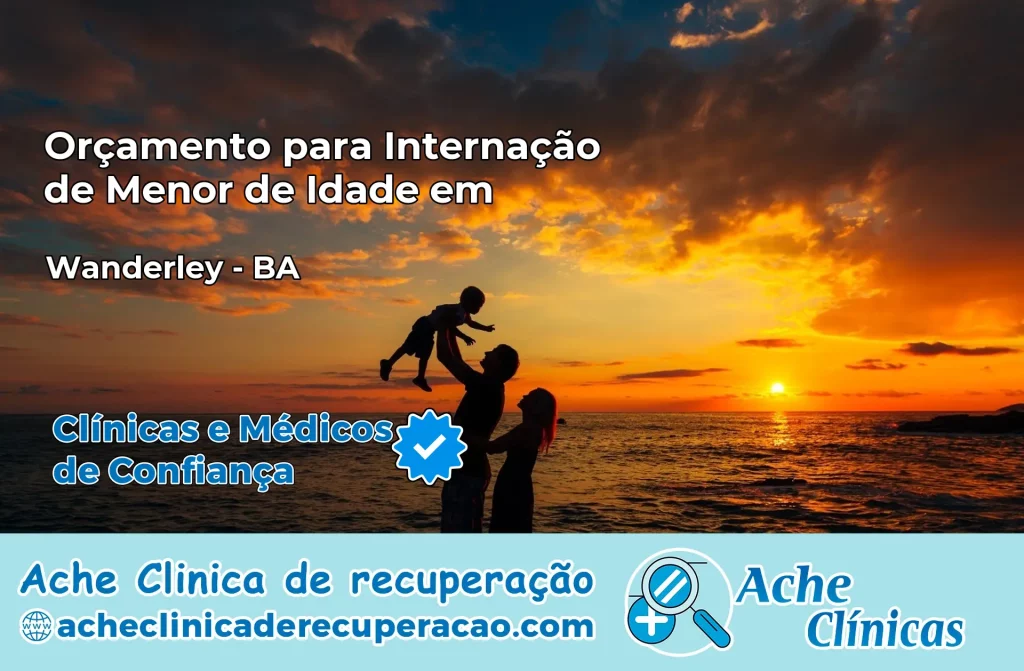 Internação de Menor de Idade em Wanderley – BA