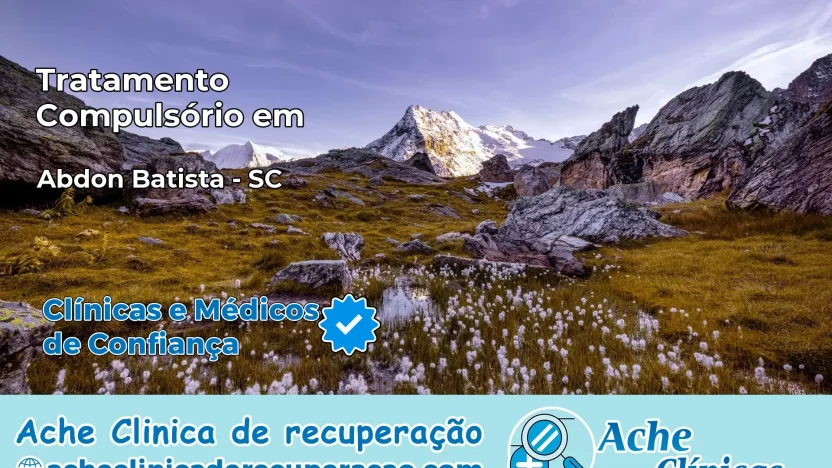 Tratamento Compulsório em Abdon Batista – SC