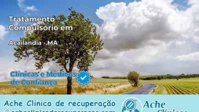 Tratamento Compulsório em Açailândia – MA