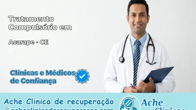 Tratamento Compulsório em Acarape – CE