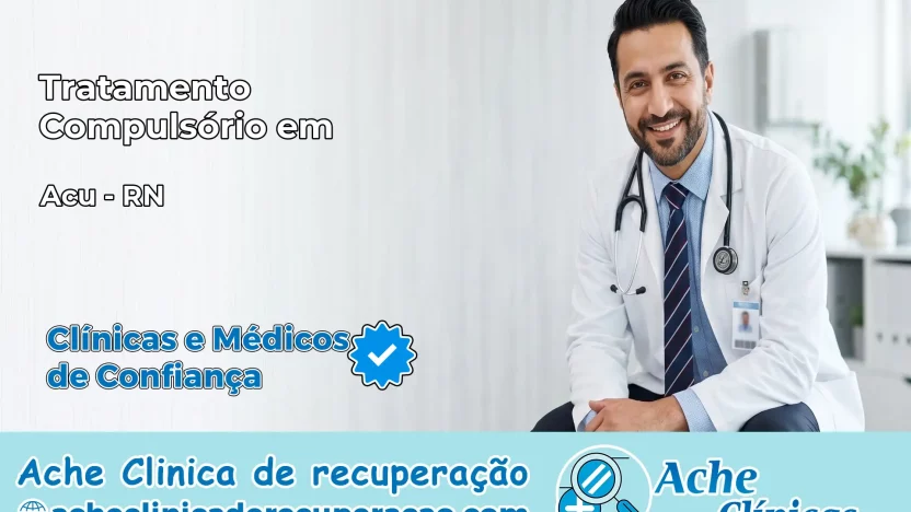 Tratamento Compulsório em Açu – RN