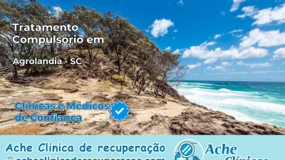 Tratamento Compulsório em Agrolândia – SC
