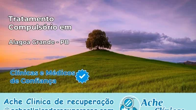 Tratamento Compulsório em Alagoa Grande – PB