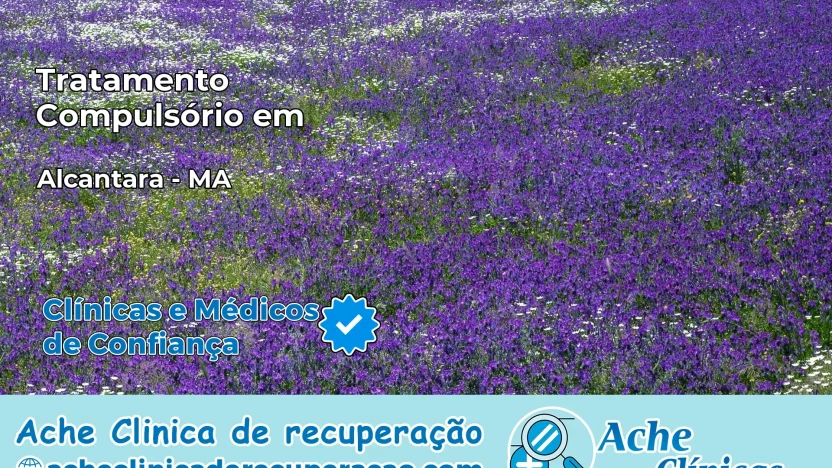 Tratamento Compulsório em Alcântara – MA