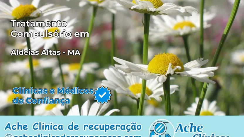 Tratamento Compulsório em Aldeias Altas – MA