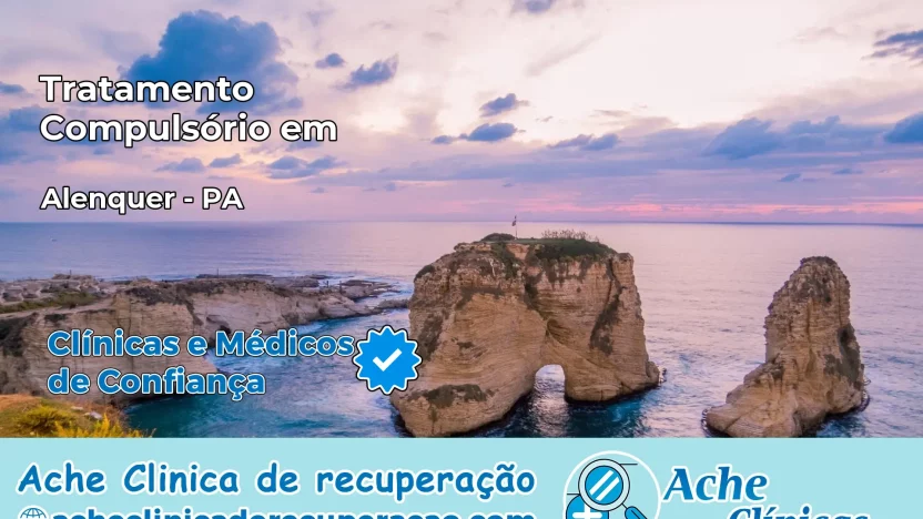 Tratamento Compulsório em Alenquer – PA