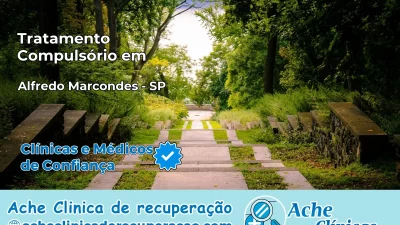 Tratamento Compulsório em Alfredo Marcondes – SP