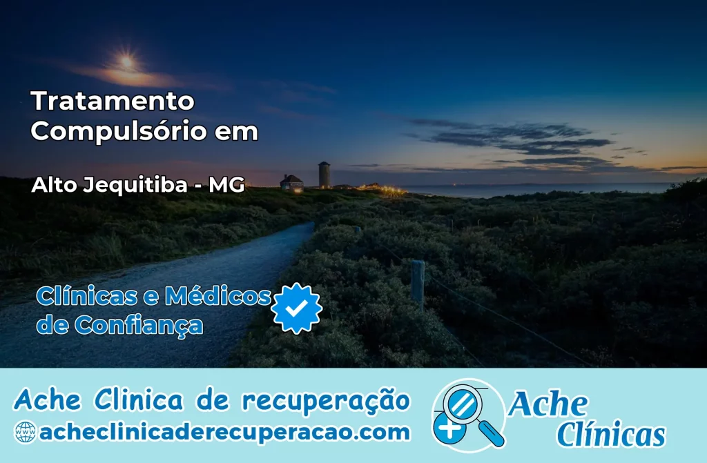 Tratamento Compulsório em Alto Jequitibá – MG
