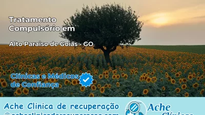 Tratamento Compulsório em Alto Paraíso de Goiás – GO