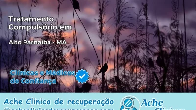 Tratamento Compulsório em Alto Parnaíba – MA