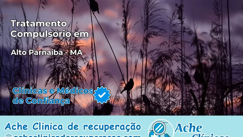 Tratamento Compulsório em Alto Parnaíba – MA