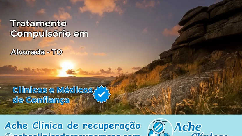 Tratamento Compulsório em Alvorada – TO