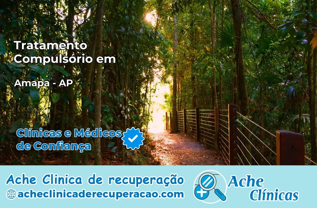 Tratamento Compulsório em Amapá – AP