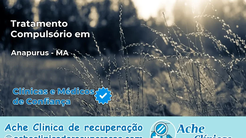 Tratamento Compulsório em Anapurus – MA