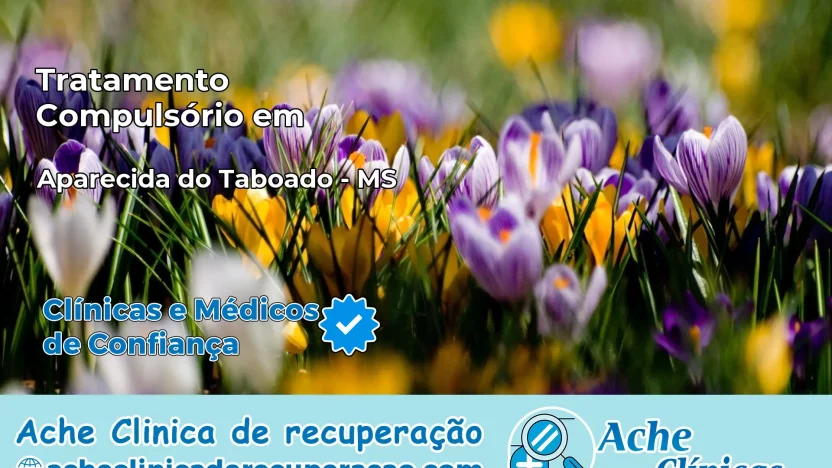 Tratamento Compulsório em Aparecida do Taboado – MS