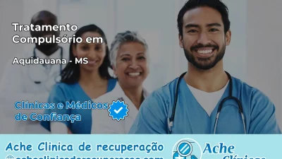 Tratamento Compulsório em Aquidauana – MS