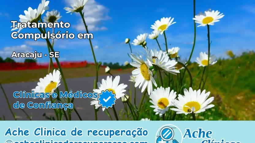 Tratamento Compulsório em Aracaju – SE