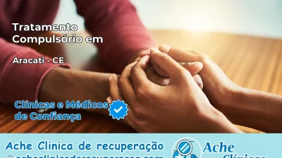 Tratamento Compulsório em Aracati – CE