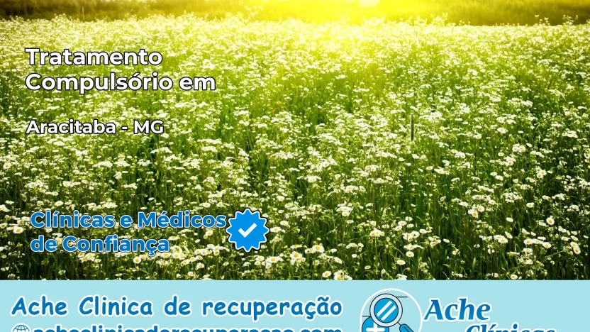 Tratamento Compulsório em Aracitaba – MG