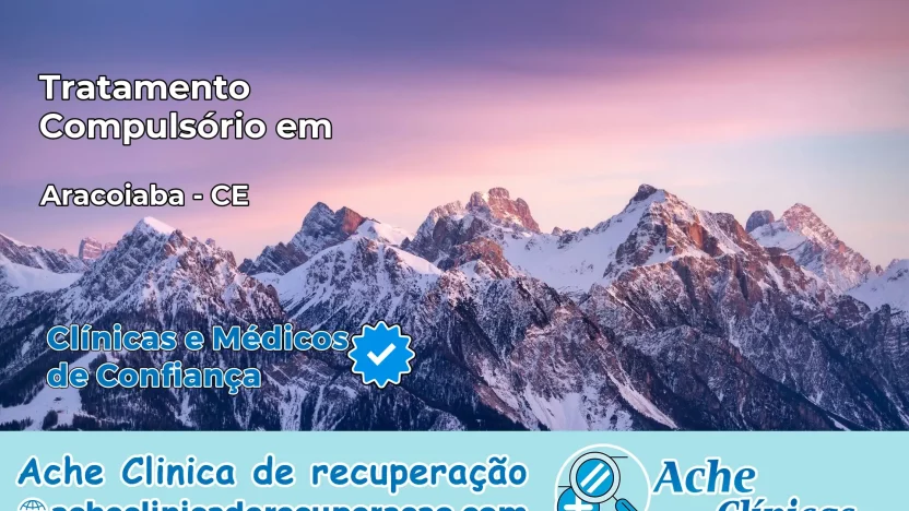 Tratamento Compulsório em Aracoiaba – CE