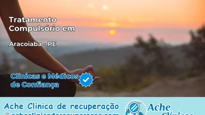 Tratamento Compulsório em Araçoiaba – PE