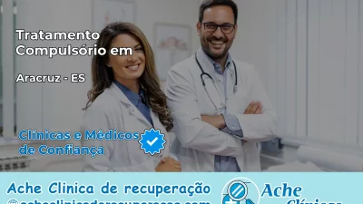 Tratamento Compulsório em Aracruz – ES