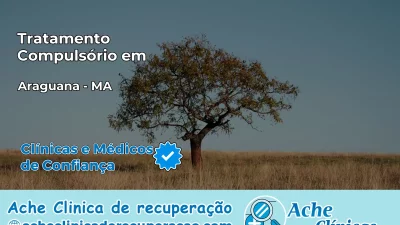 Tratamento Compulsório em Araguanã – MA