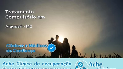 Tratamento Compulsório em Araguari – MG