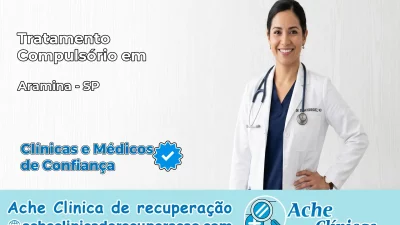 Tratamento Compulsório em Aramina – SP