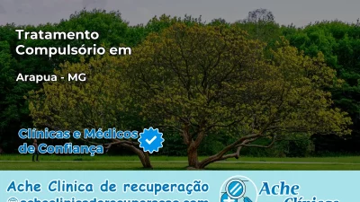 Tratamento Compulsório em Arapuá – MG