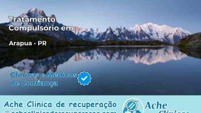 Tratamento Compulsório em Arapuã – PR