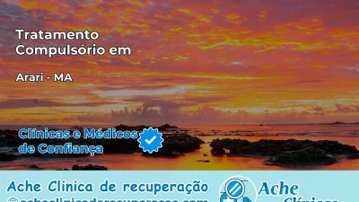 Tratamento Compulsório em Arari – MA