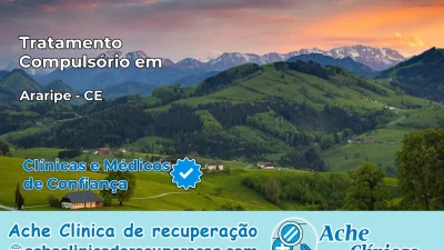 Tratamento Compulsório em Araripe – CE