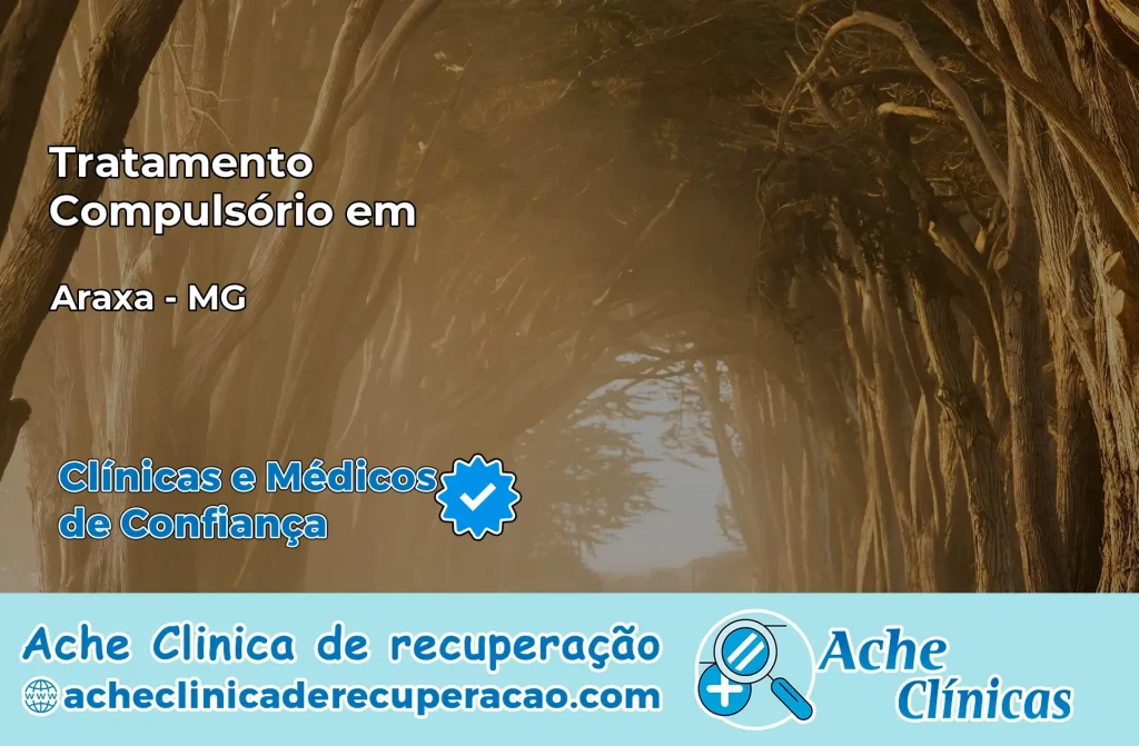 Tratamento Compulsório em Araxá – MG