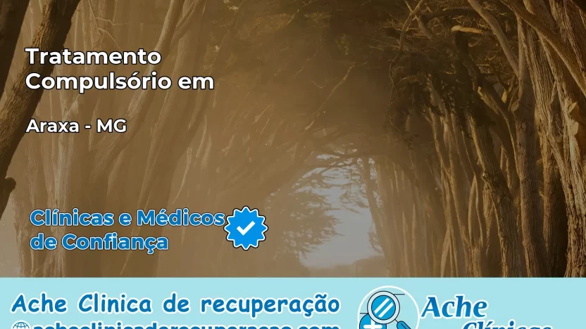 Tratamento Compulsório em Araxá – MG