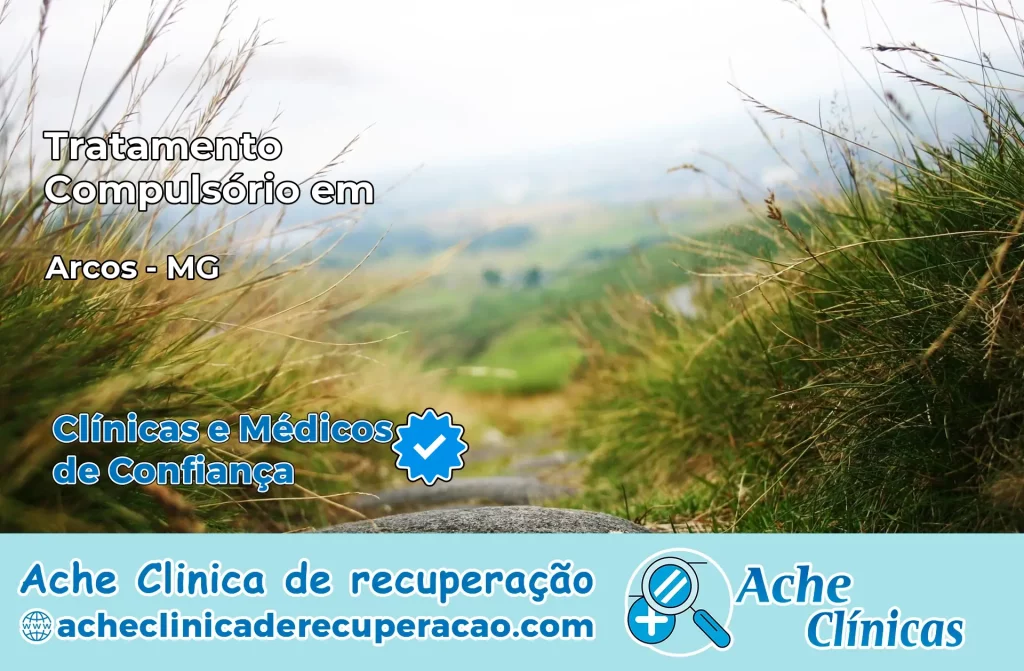 Tratamento Compulsório em Arcos – MG