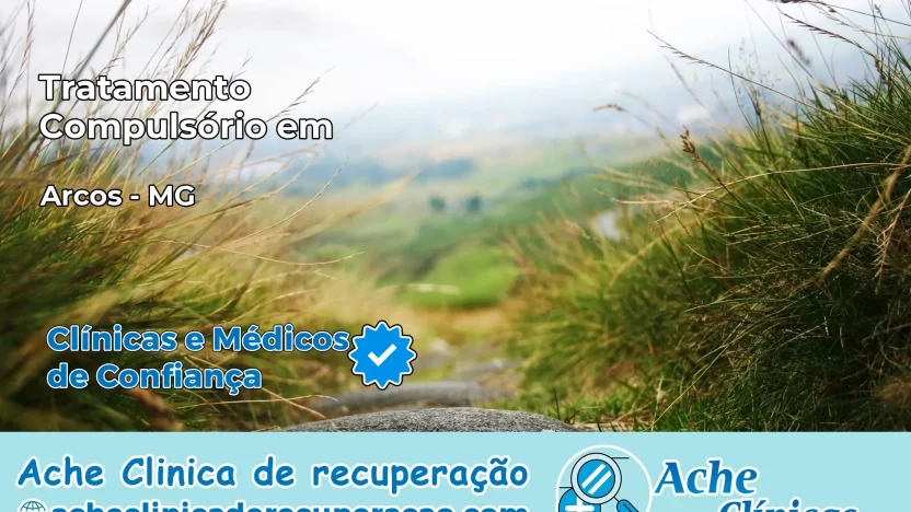 Tratamento Compulsório em Arcos – MG