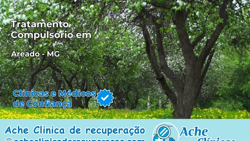 Tratamento Compulsório em Areado – MG