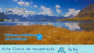 Tratamento Compulsório em Arujá – SP