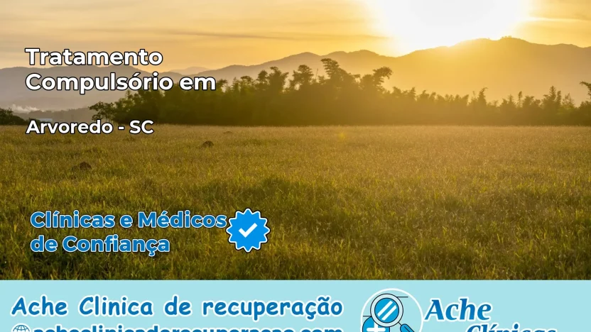 Tratamento Compulsório em Arvoredo – SC