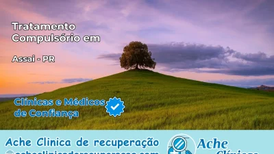 Tratamento Compulsório em Assaí – PR
