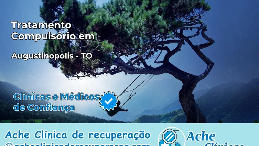 Tratamento Compulsório em Augustinópolis – TO