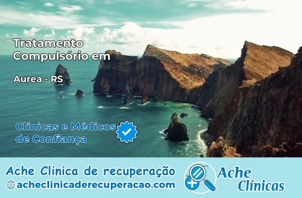 Tratamento Compulsório em Áurea – RS